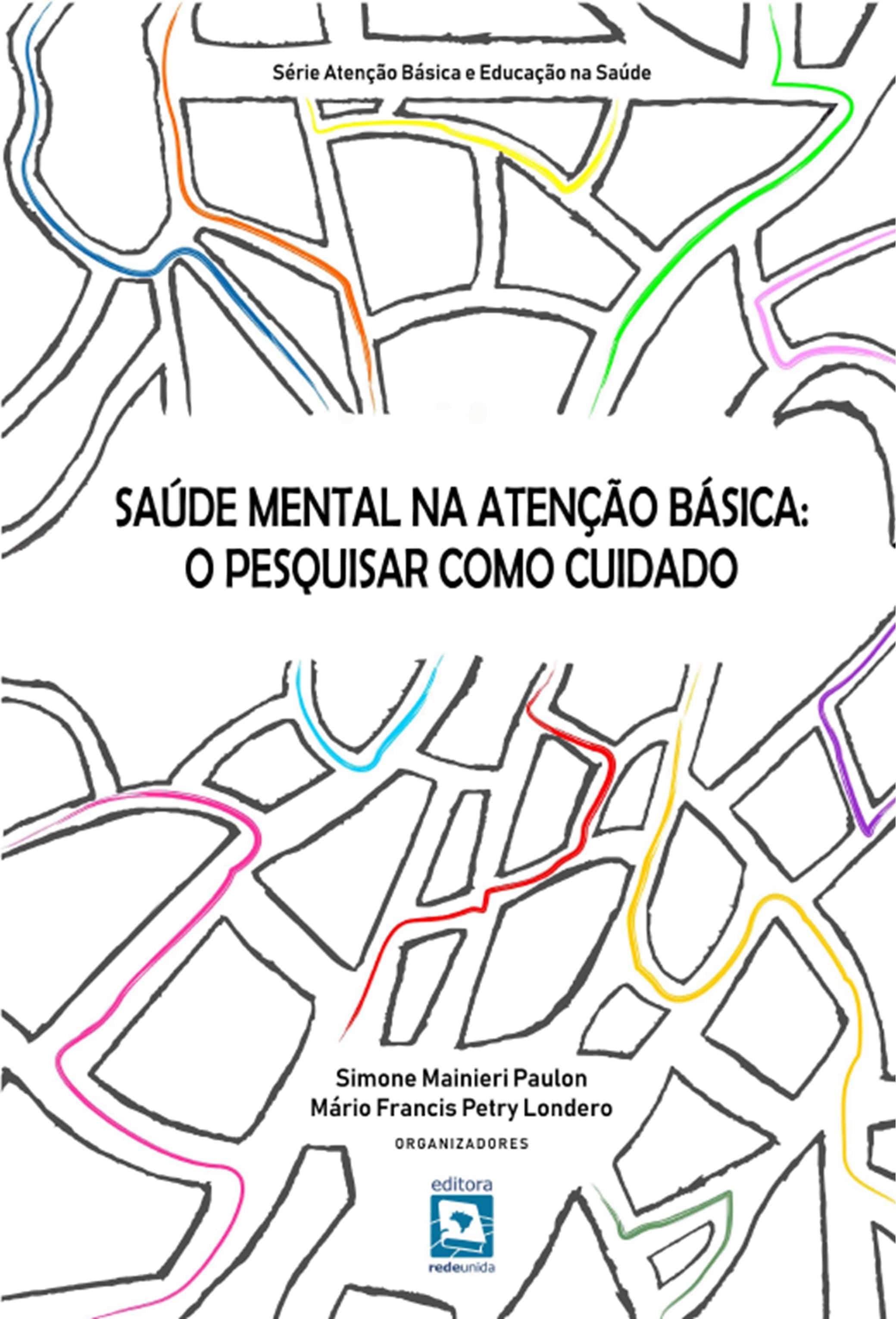 Saúde Mental na Atenção Básica: o pesquisar como cuidado