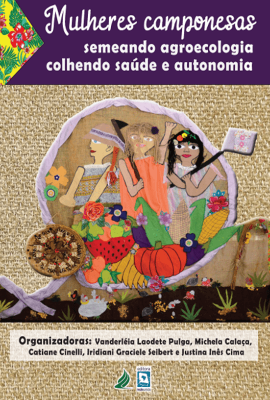 Mulheres camponesas semeando agroecologia, colhendo saúde e autonomia