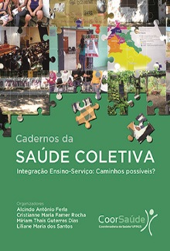 Cadernos da Saúde Coletiva vol. 2. Integração Ensino-Serviço: Caminhos Possíveis