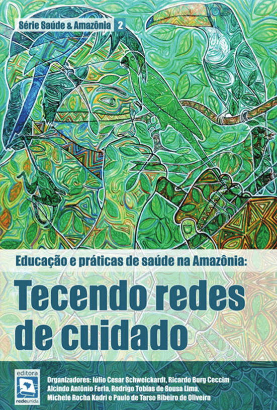 Educação e Práticas de Saúde na Amazônia: Tecendo Redes de Cuidado