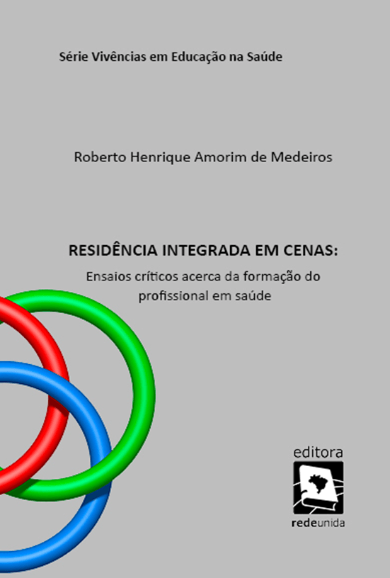 Residência Integrada em Cenas: Ensaios críticos acerca da formação do profissional em saúde