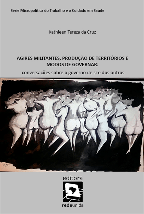 Agires militantes, produção de territórios e modos de governar. Conversações sobre o governo de si e dos outros