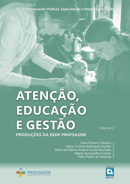 Atenção, Educação e Gestão: Produções da Rede Profsaúde – volume 2