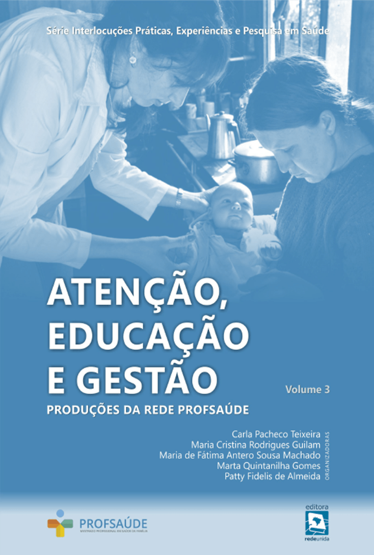 Atenção, Educação e Gestão: Produções da Rede Profsaúde – volume 3