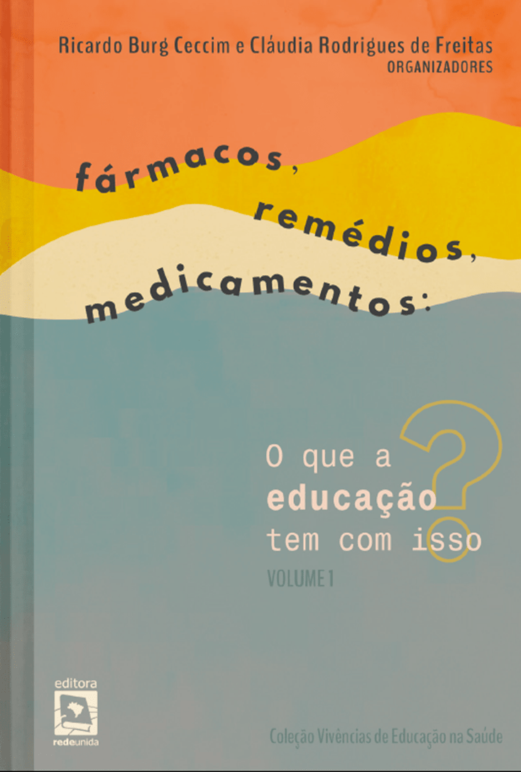 Fármacos, remédios, medicamentos: o que a Educação tem com isso?