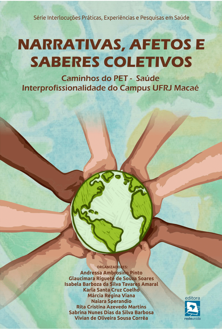 Narrativas, afetos e saberes coletivos: caminhos do PET-Saúde Interprofissionalidade do Campus-UFRJ Macaé