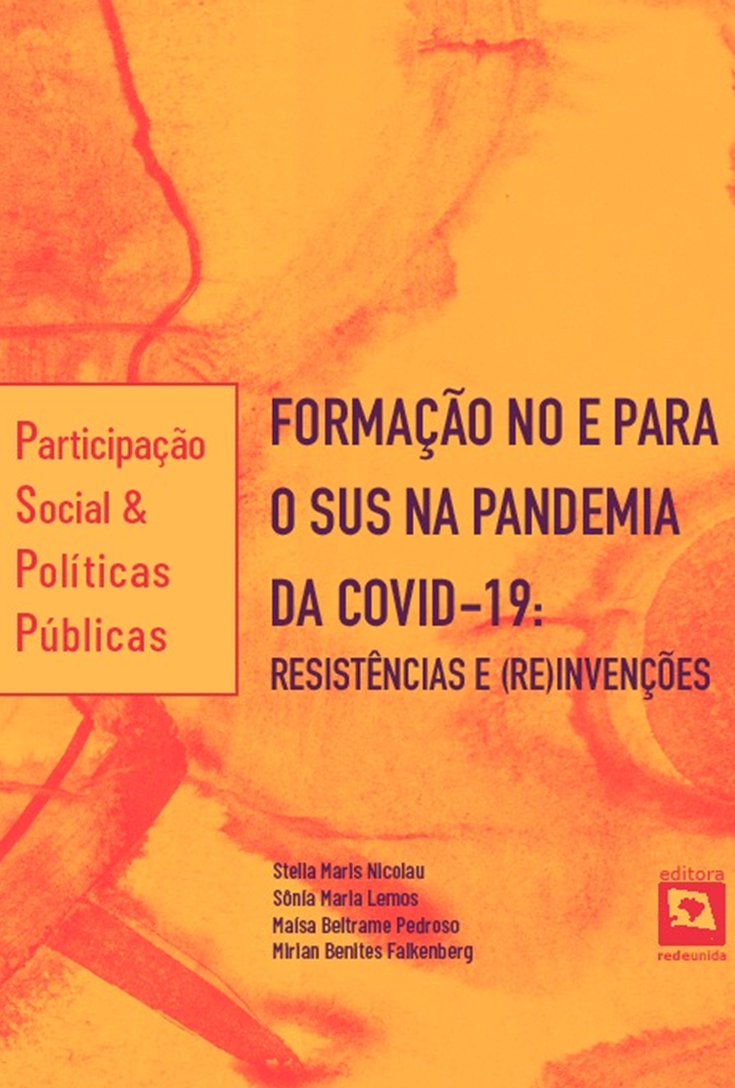 Formação no e para o SUS na pandemia da COVID-19: resistências e (re) invenções