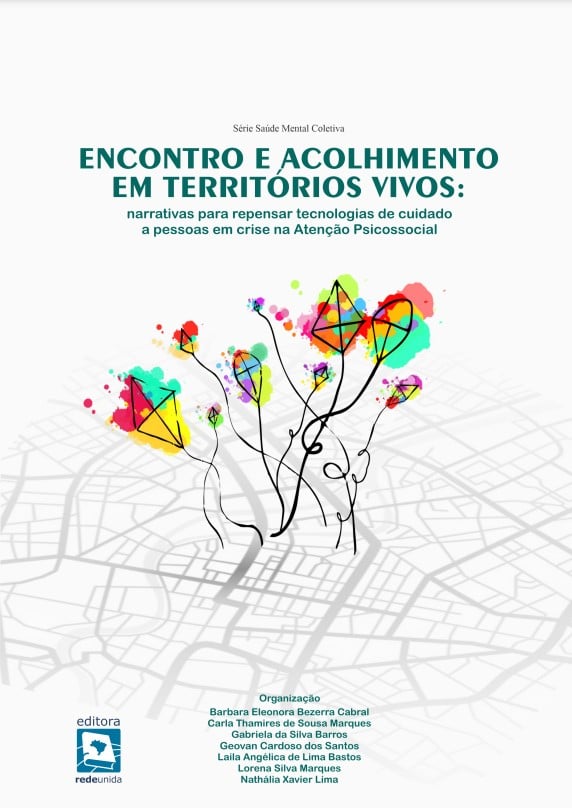 Encontro e acolhimento em territórios vivos: narrativas para repensar tecnologias de cuidado a pessoas em crise na atenção psicossocial