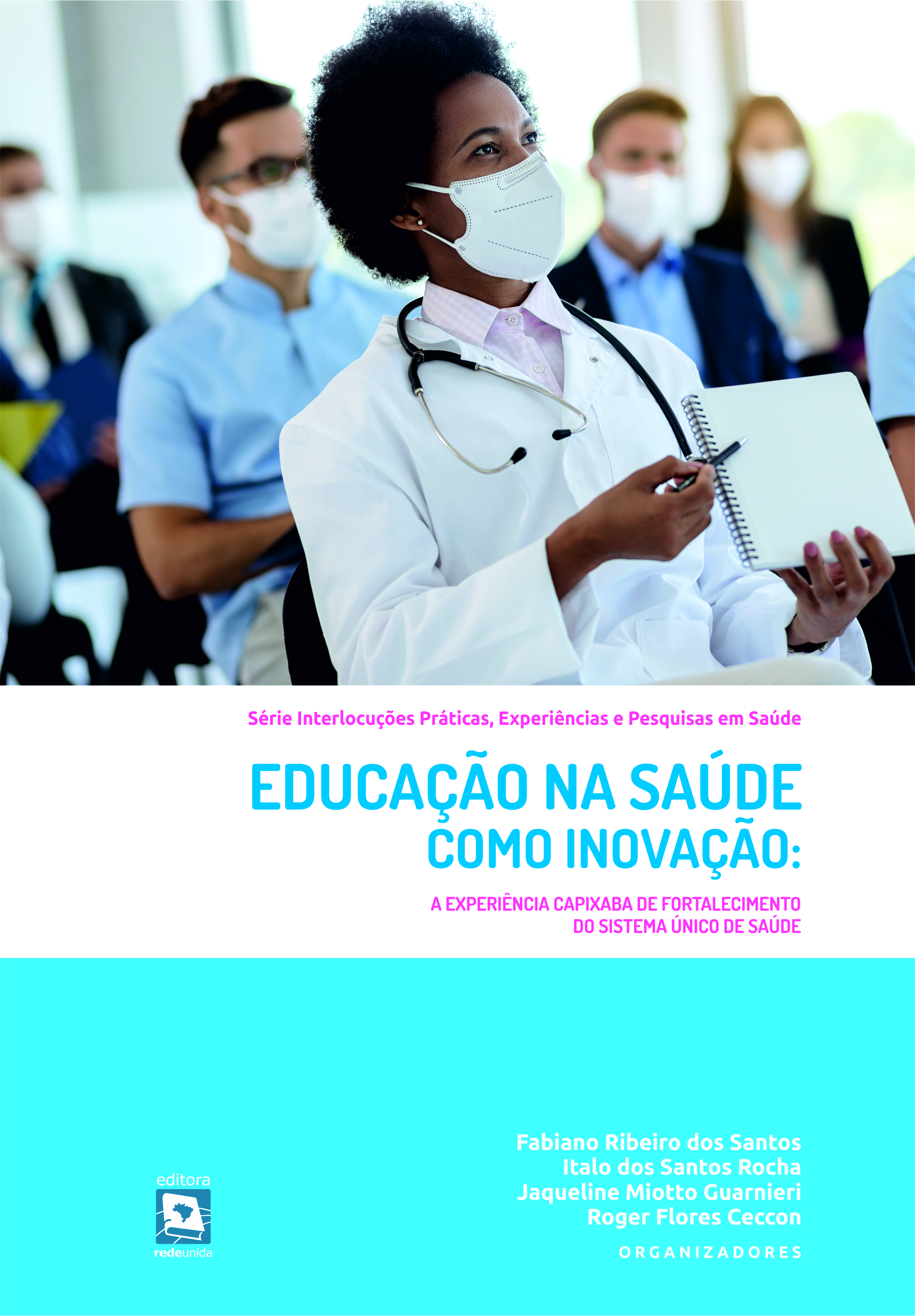 Educação na saúde como inovação: a experiência capixaba de fortalecimento do Sistema Único de Saúde