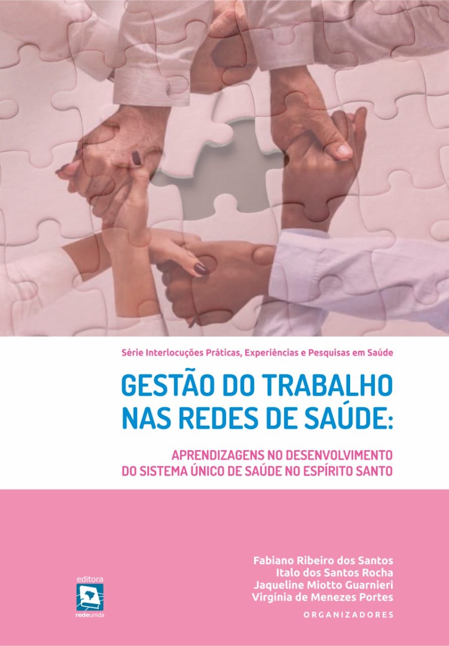 Gestão do trabalho nas redes de saúde: aprendizagens no desenvolvimento do Sistema Único de Saúde no Espírito Santo