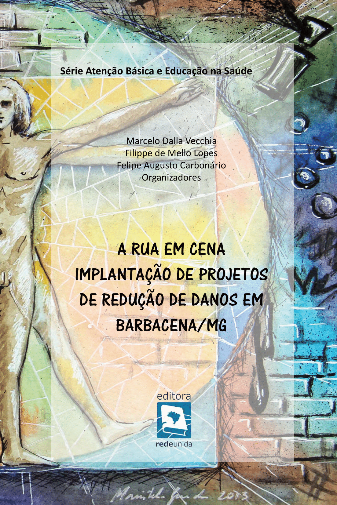 A Rua em Cena Implantação de Projetos de Redução de Danos em Barbacena/MG