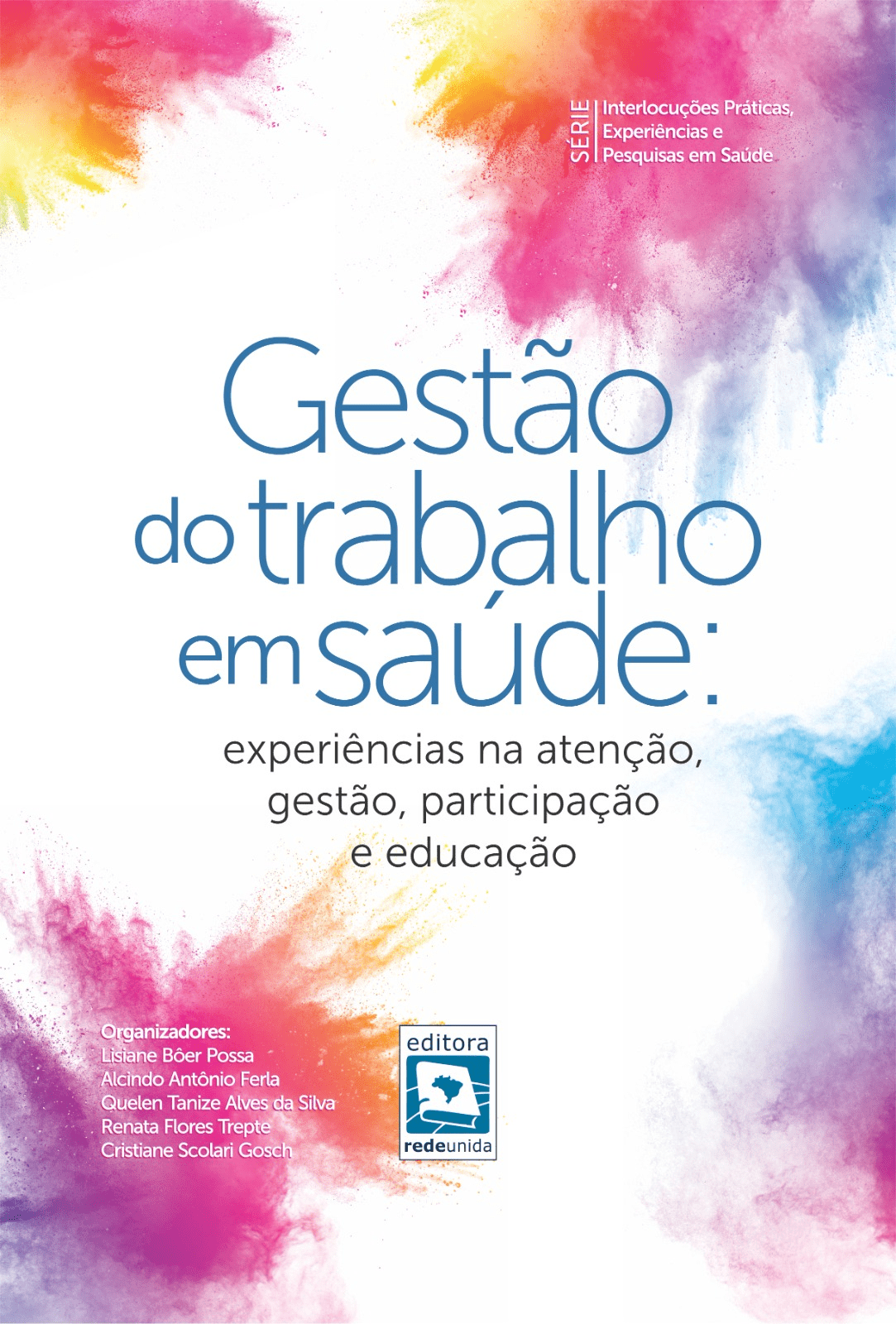 Gestão do Trabalho em Saúde: experiências na atenção, gestão, participação e educação 