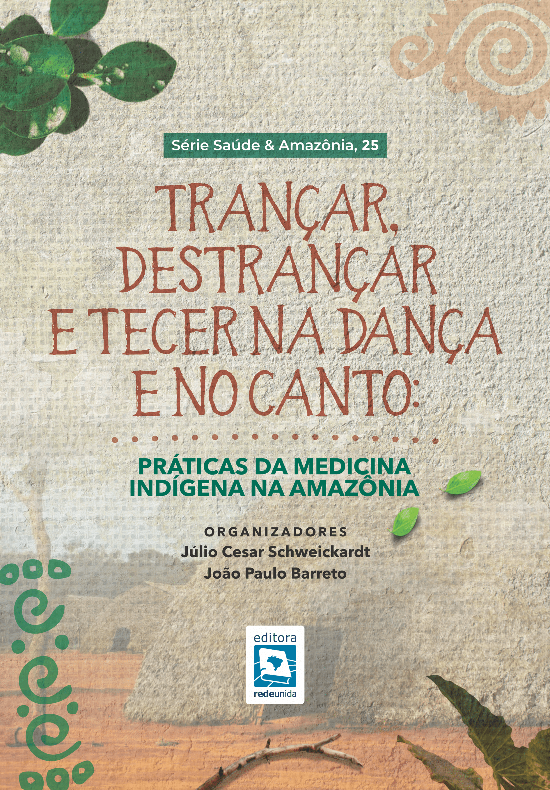 Trançar, destrançar e tecer na dança e no canto: práticas da medicina indígena na Amazônia